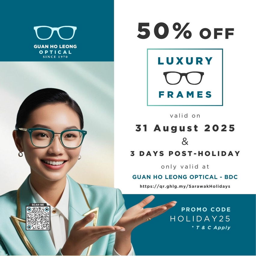 Guan Ho Leong Optical's Merdeka Day 2025 Promotion - Get 50% Off All Luxury Frames at our BDC branch in Kuching from 31 August 2025.