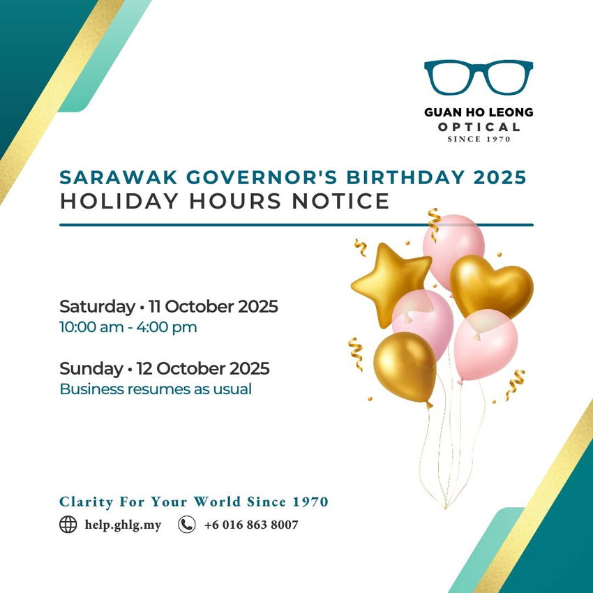 Notice for Guan Ho Leong Optical BDC's adjusted holiday hours, open from 10am to 4pm on Saturday, 11 October 2025 for the Sarawak Governor's Birthday.